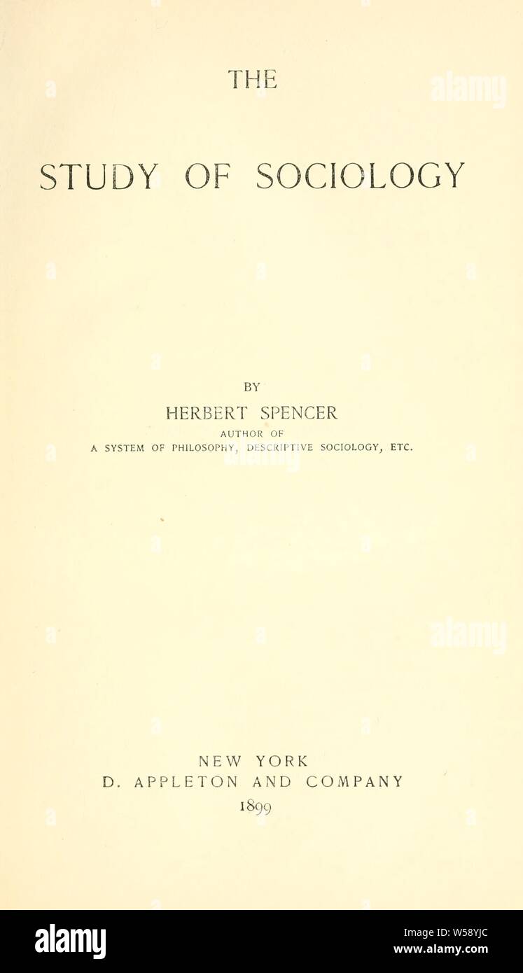 Lo studio della sociologia : Spencer, Herbert, 1820-1903 Foto Stock
