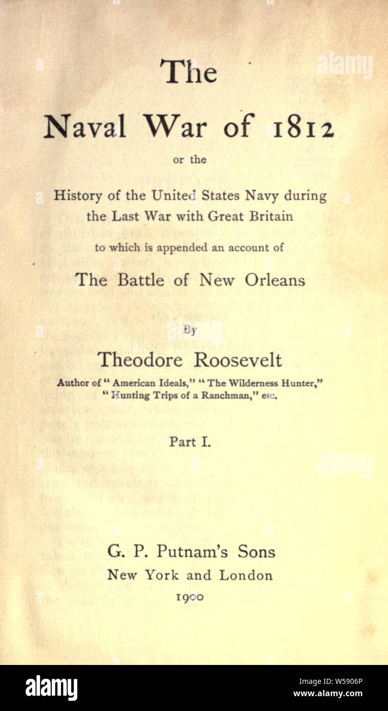 La guerra navale del 1812 : Roosevelt, Theodore, 1858-1919 Foto Stock