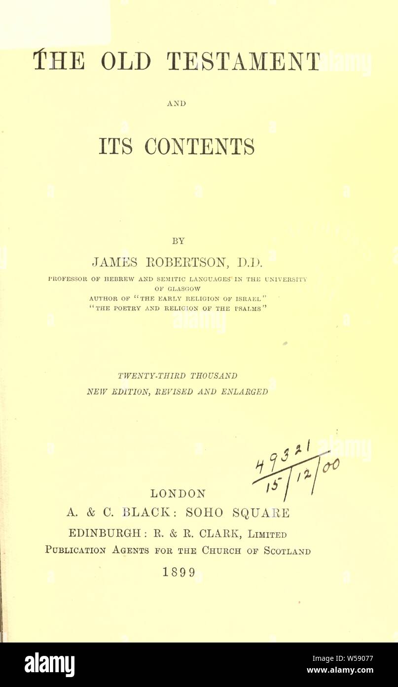 Il Vecchio Testamento e il suo contenuto : Robertson, James, dal 1840 al 1920 Foto Stock