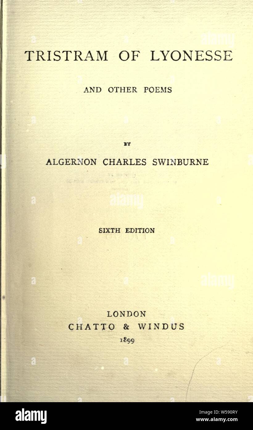 Tristram di Lyonesse : ed altre poesie : Swinburne, Algernon Charles, 1837-1909 Foto Stock