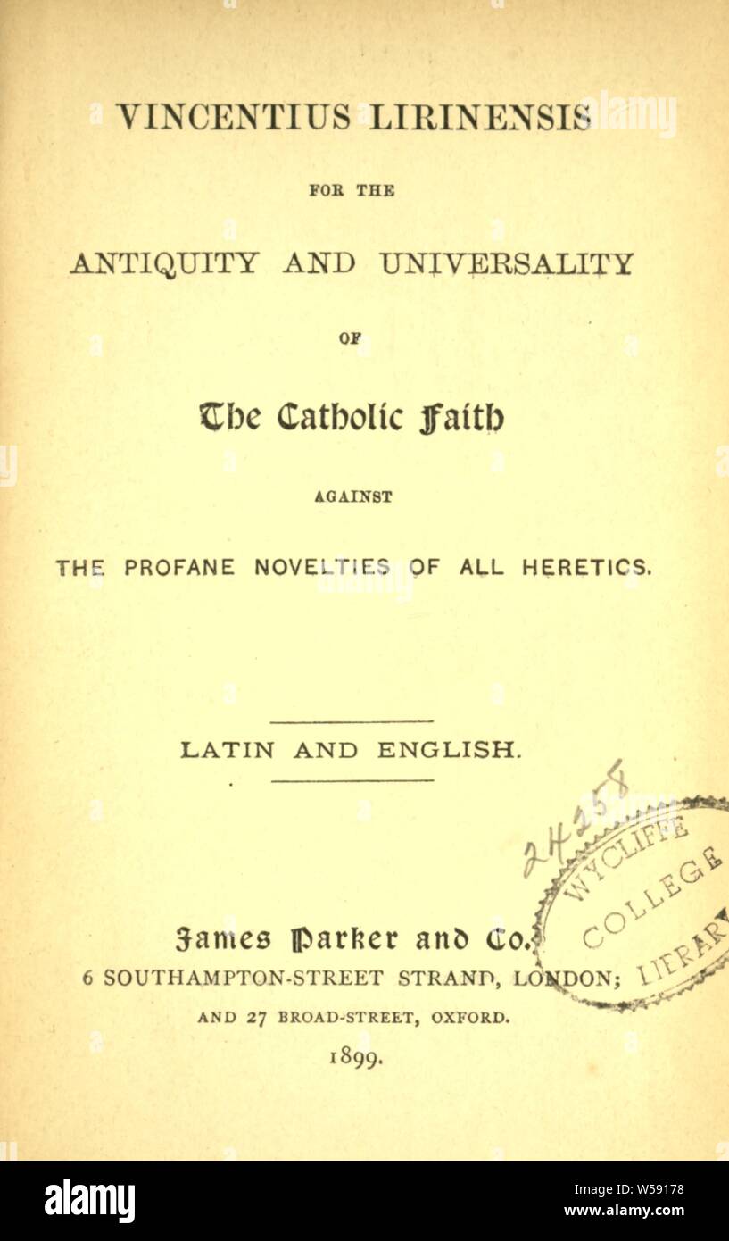 Vincentius Lirinensis per l'antichità e universalità della fede cattolica contro il profano novità di tutti gli eretici : Vincent, di Lérins, Saint d. ca. 450 Foto Stock