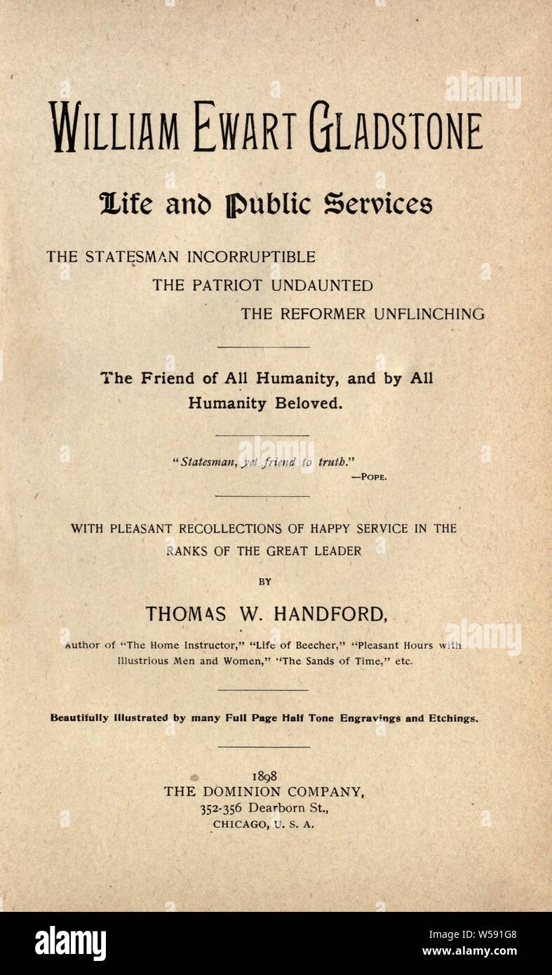 William Ewart Gladstone : la vita e i servizi pubblici : con piacevoli ricordi di felice service nei ranghi dei grandi leader : Handford, Thomas W Foto Stock