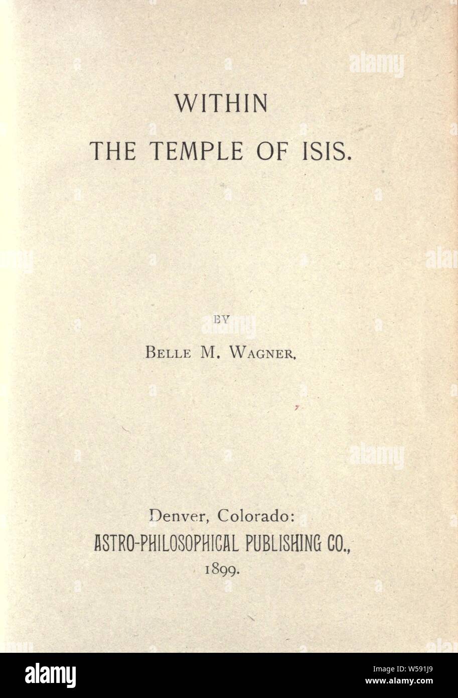 All'interno del tempio di Iside : Wagner, Belle M Foto Stock