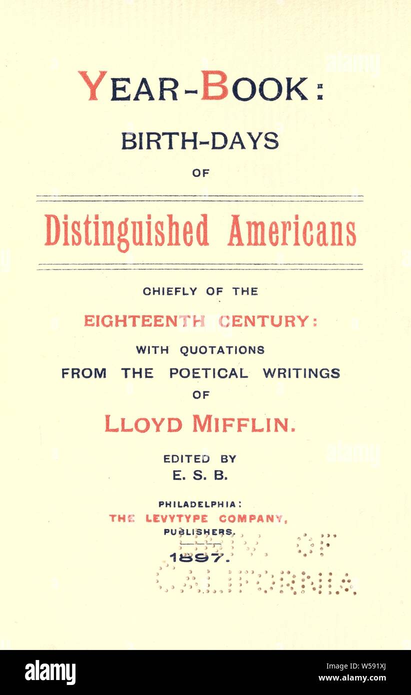 Anno-libro: nascita-giorni di illustri americani principalmente del XVIII secolo: con Citazioni dagli scritti poetici di Lloyd Mifflin : Mifflin, Lloyd, 1846-1921 Foto Stock