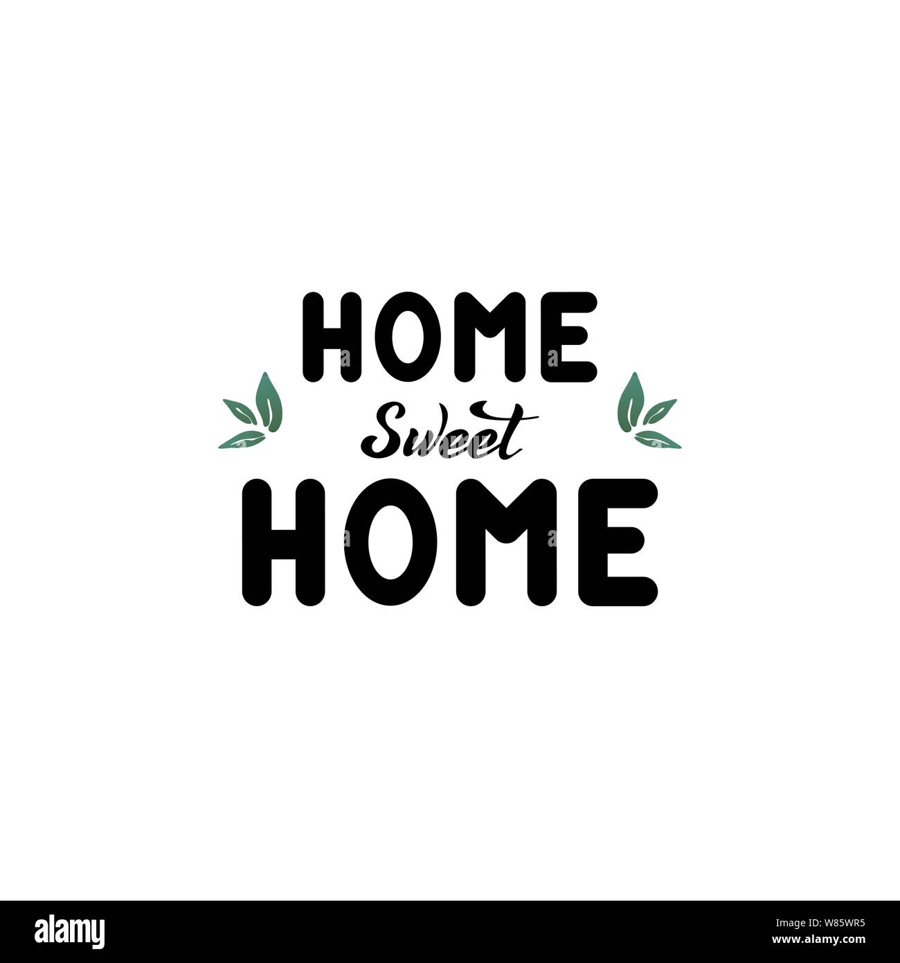 Vettore. Scritte a mano - Home sweet Home. Il testo nero con foglie verdi. Parola isolata. Per il sito web, cafe, shop, interior design, per i vestiti, borsa Illustrazione Vettoriale