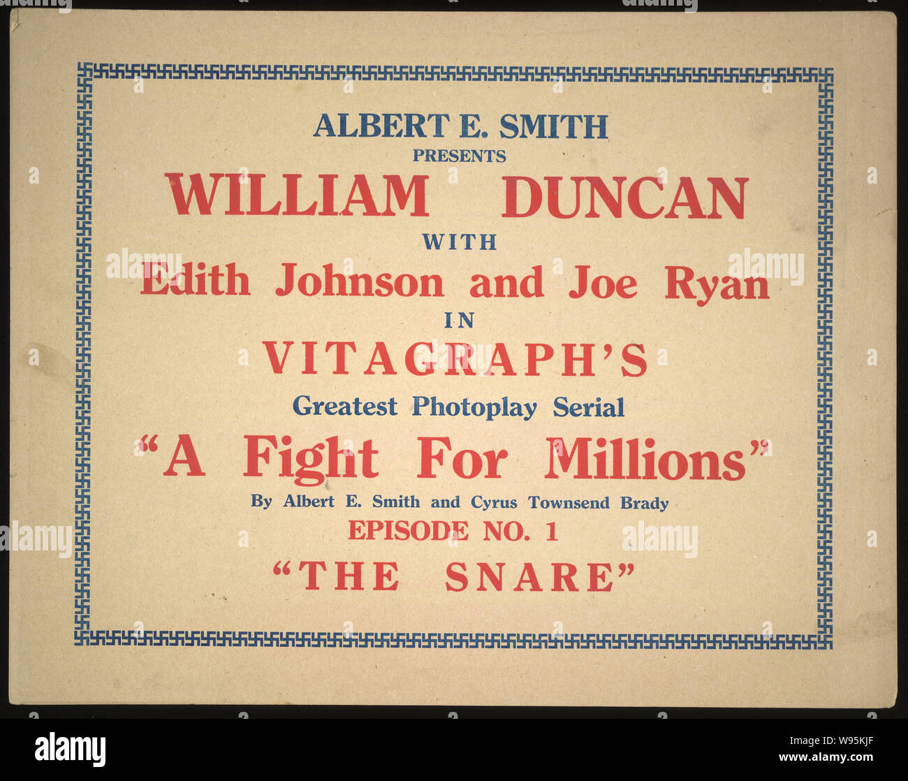 Albert E. Smith presenta William Duncan con Edith Johnson e Joe Ryan in Vitagraph più grande photoplay serial una lotta per milioni episodio n. 1 il laccio Foto Stock