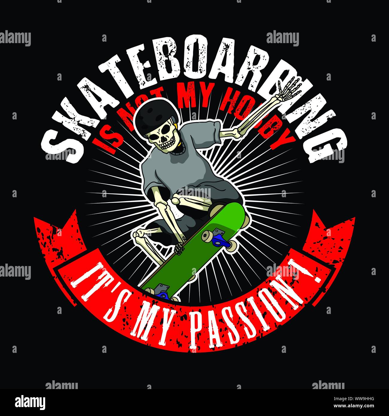 Skateboard preventivo e slogan, buona per Poster design. Lo skateboard non è il mio hobby è la mia passione. Illustrazione Vettoriale
